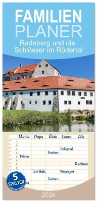 Familienplaner 2026 - Radeberg und die Schlösser im Rödertal mit 5 Spalten (Wandkalender, 21 x 45 cm) CALVENDO