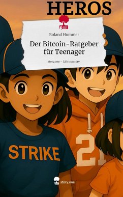 Cover Der Bitcoin-Ratgeber für Teenager. Life is a Story - story.one