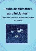 Roubo de diamantes para iniciantes! (eBook, ePUB)