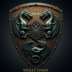 Cover Shield Of Dragons Trilogy Book One (eBook, ePUB)