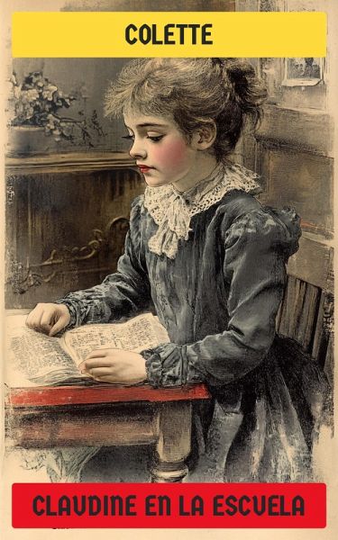 Claudine en la escuela (eBook, ePUB) Claudine en la escuela (eBook, ePUB)