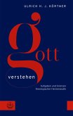 Gott verstehen (eBook, PDF) Gott verstehen (eBook, PDF)