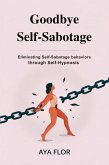 Goodbye Self_Sabotage (eBook, ePUB)
