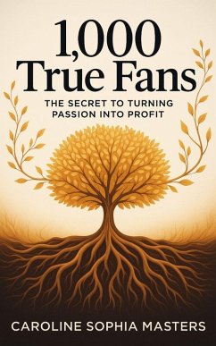 1,000 True Fans (eBook, ePUB) - Masters, Caroline Sophia