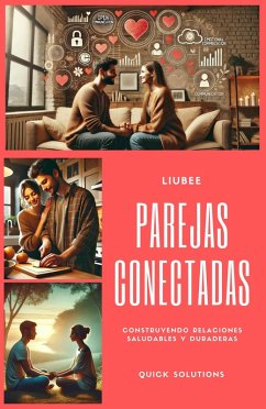 Cover Parejas Conectadas: Construyendo Relaciones Saludables y Duraderas (eBook, ePUB)
