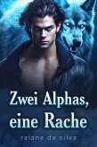 Zwei Alphas, eine Rache (eBook, ePUB) Zwei Alphas, eine Rache (eBook, ePUB)