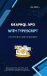 GraphQL APIs with TypeScript: Efficient... - Bild 1