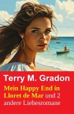 Mein Happy End in Lloret de Mar und 2 andere Liebesromane (eBook, ePUB)