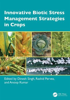 Innovative Biotic Stress Management Strategies in Crops (eBook, PDF) Innovative Biotic Stress Management Strategies in Crops (eBook, PDF)