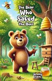 The Bear Who Saved the Bees (eBook, ePUB) The Bear Who Saved the Bees (eBook, ePUB)