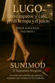 Lugo Entre zapatos y café... perdí la ropa y el juicio (Gallega, #1) (eBook, ePUB)