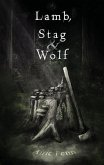 Lamb, Stag & Wolf (eBook, ePUB) Lamb, Stag & Wolf (eBook, ePUB)