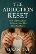 The Addiction Reset; How to Break Free... - Bild 1