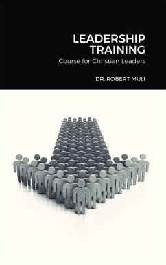 Leadership Training Course for Christian Leaders (eBook, ePUB) - Muli, Robert