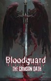 Bloodguard: The Crimson Oath (Original - strong fantasy vibe) (eBook, ePUB) Bloodguard: The Crimson Oath (Original - strong fantasy vibe) (eBook, ePUB)
