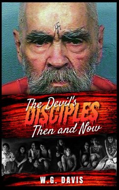 The Devil's Disciples Then and Now (eBook, ePUB) - Davis, W. G.