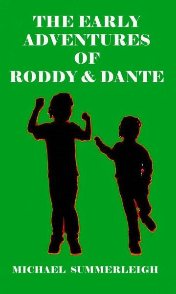 The Early Adventures of Roddy & Dante (The Adventures of Roddy & Dante, #4) (eBook, ePUB) The Early Adventures of Roddy & Dante (The Adventures of Roddy & Dante, #4) (eBook, ePUB)