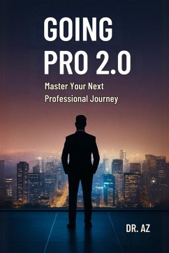 Cover Going Pro 2.0: Master Your Next Professional Journey (eBook, ePUB)