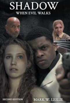 Shadow When Evil Walks (Shadow Series, #1) (eBook, ePUB) - Leslie, Mark W