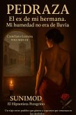 Pedraza El ex de mi hermana. Mi humedad no era de lluvia. (Castellano-Leonesa, #3) (eBook, ePUB) Pedraza El ex de mi hermana. Mi humedad no era de lluvia. (Castellano-Leonesa, #3) (eBook, ePUB)