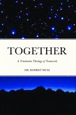 Together: A Trinitarian Theology of Teamwork (eBook, ePUB)