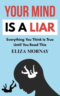Cover Your Mind is a Liar: Everything You Think is True-Until You Read This (eBook, ePUB)