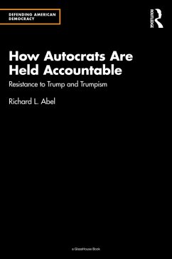 How Autocrats Are Held Accountable (eBook, ePUB) - Abel, Richard L.