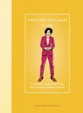 Timothée Chalamet Is Life (eBook, ePUB) Timothée Chalamet Is Life (eBook, ePUB)