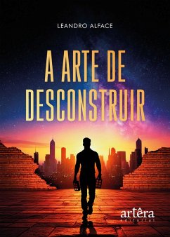 Cover A Arte de Desconstruir (eBook, ePUB)