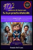 9722 maneras de lograr que tu hijo preste atención. Primera manera: exagerá todo. Como hice acá (en realidad hay solo 50 en este libro.) (eBook, ePUB)