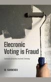 Electronic Voting Is Fraud (eBook, ePUB) Electronic Voting Is Fraud (eBook, ePUB)