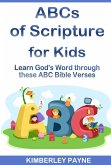 ABCs of Scripture for Kids: Learn God's Word through these ABC Bible Verses (Hide God's Word in Your Heart) (eBook, ePUB) ABCs of Scripture for Kids: Learn God's Word through these ABC Bible Verses (Hide God's Word in Your Heart) (eBook, ePUB)