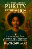 Purity in the Fire (The Set Apart Collection, #1) (eBook, ePUB) Purity in the Fire (The Set Apart Collection, #1) (eBook, ePUB)
