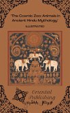 The Cosmic Zoo Animals in Ancient Hindu Mythology (eBook, ePUB) The Cosmic Zoo Animals in Ancient Hindu Mythology (eBook, ePUB)