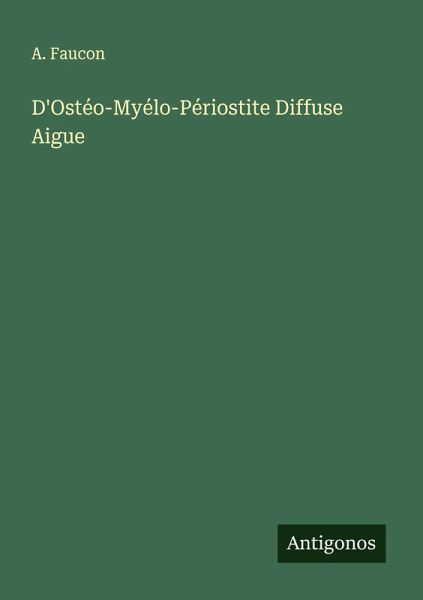 D'Ostéo-Myélo-Périostite Diffuse Aigue D'Ostéo-Myélo-Périostite Diffuse Aigue