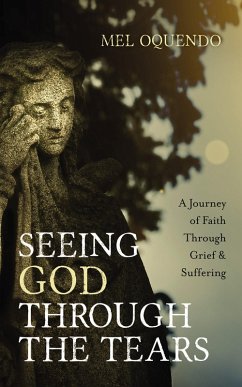 Seeing God Through the Tears (eBook, ePUB)
