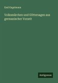 Volksmärchen und Göttersagen aus germanischer Vorzeit