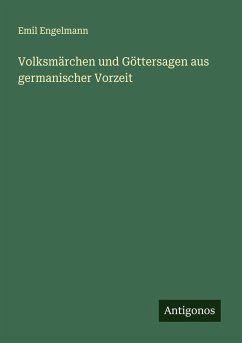Cover Volksmärchen und Göttersagen aus germanischer Vorzeit