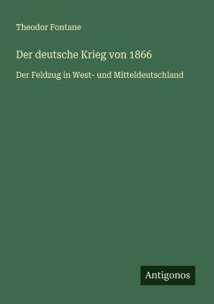 Der deutsche Krieg von 1866 - Fontane, Theodor