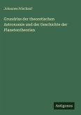 Grundriss der theoretischen Astronomie und der Geschichte der Planetentheorien