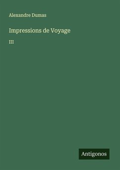 Impressions de Voyage - Dumas, Alexandre