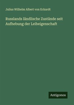 Cover Russlands ländlische Zustände seit Aufhebung der Leibeigenschaft