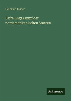 Befreiungskampf der nordamerikanischen Staaten Cover Befreiungskampf der nordamerikanischen Staaten