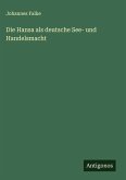 Die Hansa als deutsche See- und Handelsmacht Die Hansa als deutsche See- und Handelsmacht