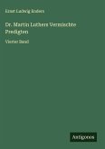 Dr. Martin Luthers Vermischte Predigten