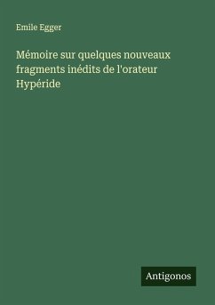 Cover Mémoire sur quelques nouveaux fragments inédits de l'orateur Hypéride