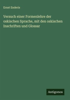 Cover Versuch einer Formenlehre der oskischen Sprache, mit den oskischen Inschriften und Glossar