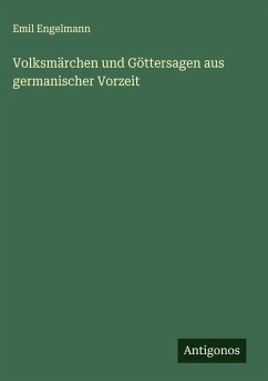 Cover Volksmärchen und Göttersagen aus germanischer Vorzeit