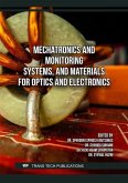 Mechatronics and Monitoring Systems, and Materials for Optics and Electronics (eBook, PDF)