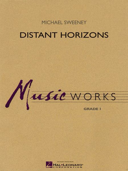 Michael Sweeney, Distant Horizons Concert Band Set+Audio-Online Michael Sweeney, Distant Horizons Concert Band Set+Audio-Online